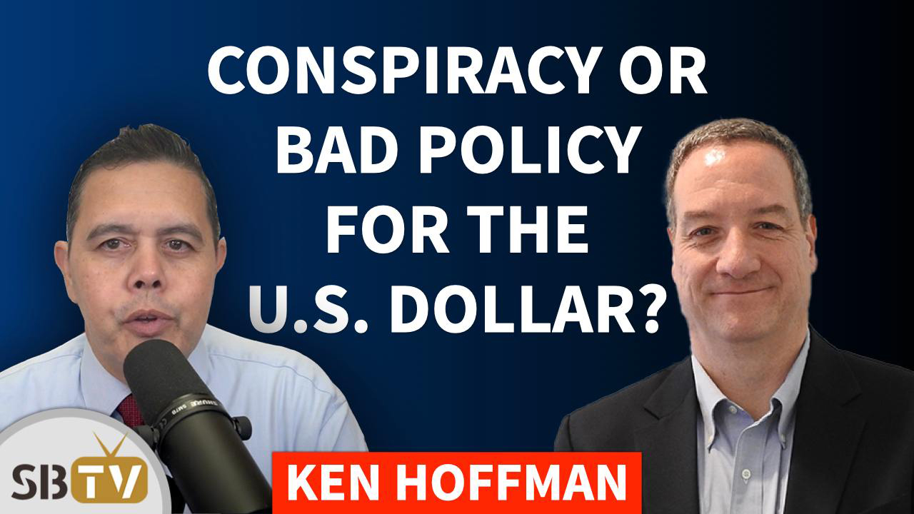 Ken Hoffman - Conspiracy or Bad Policy for the U.S. Dollar